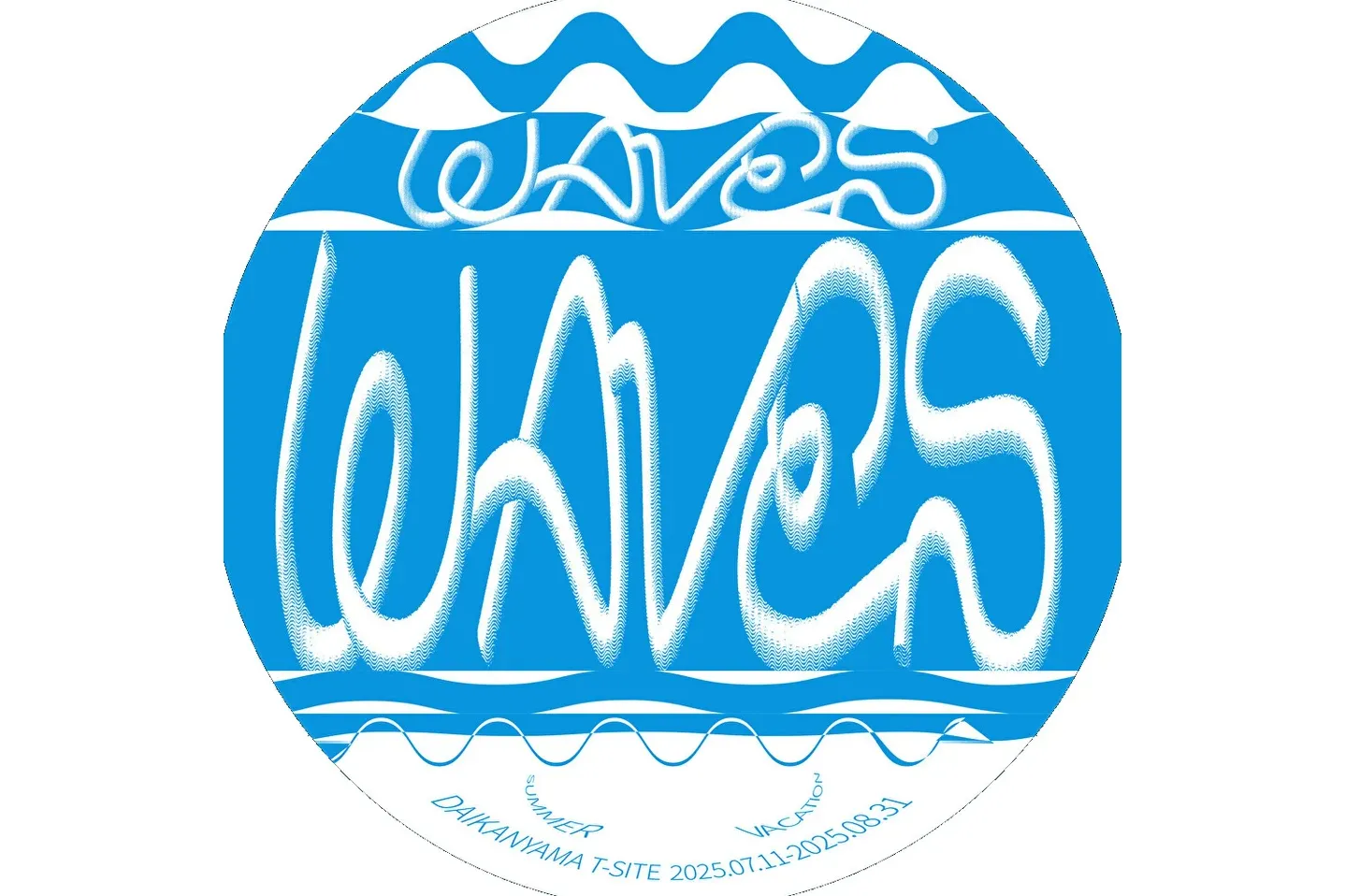 SUMMER VACATION 2025 “WAVES”_11