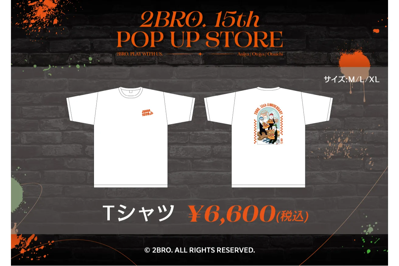 2BRO. 15th POP UP STORE