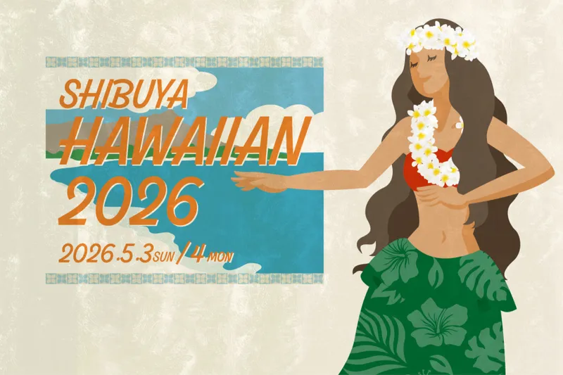 SHIBUYA HAWAIIAN 2026_1
