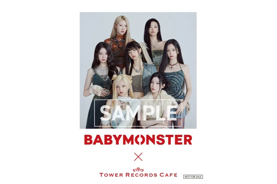 BABYMONSTER × TOWER RECORDS CAFE BABYMONSTER × TOWER RECORDS CAFE