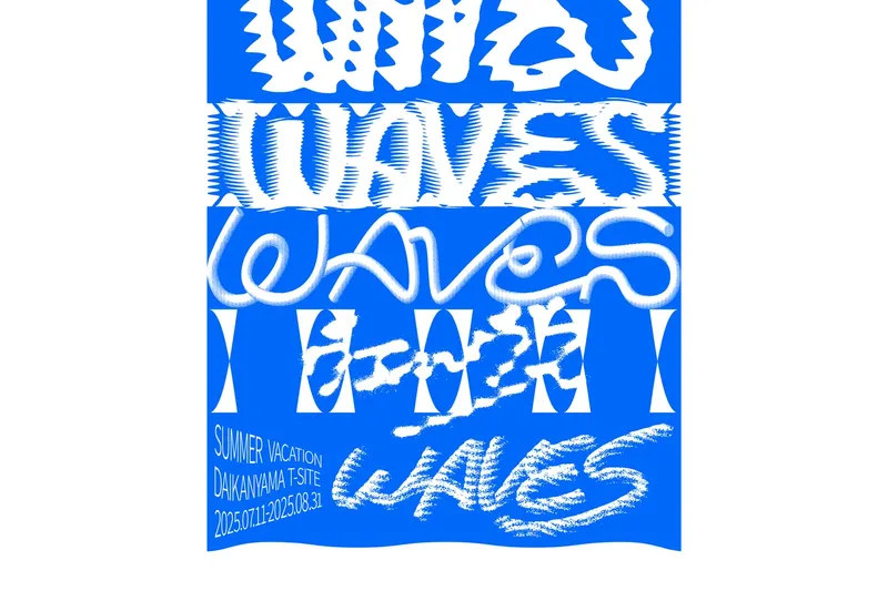 SUMMER VACATION 2025 “WAVES”
