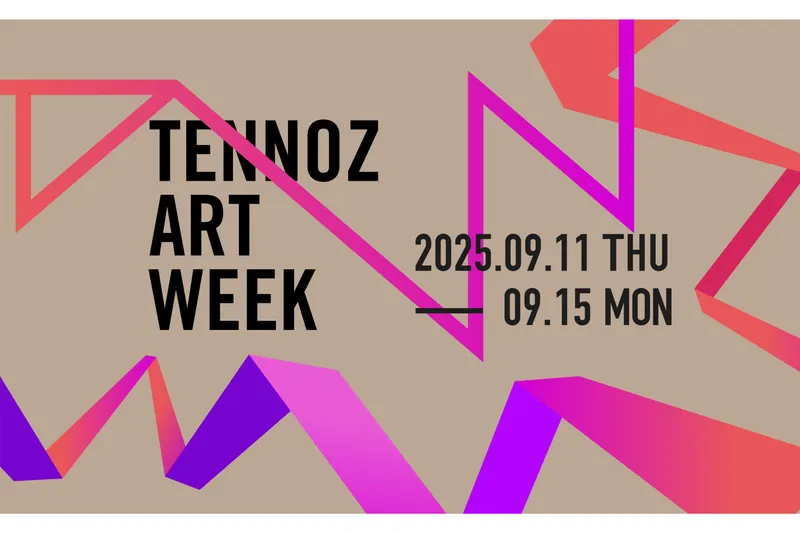 TENNOZ ART WEEK 2025