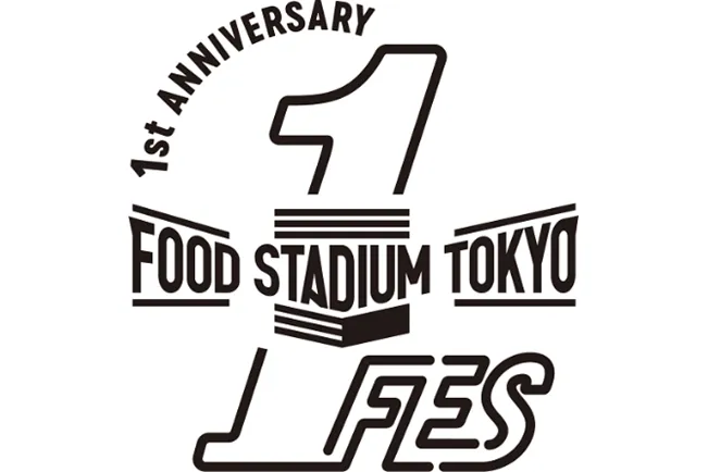 FOOD STADIUM TOKYO 1st Anniversary FES